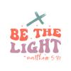 Be the light matthew 514 .png