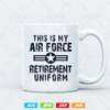 This Is My Air Force Retirement Uniform Preview 3.jpg