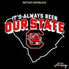 Its-Always-Been-Our-State-South-Carolina-Gamecocks-Svg-0904242024.png