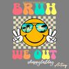 Bruh-We-Out-Happy-Last-Day-Of-School-PNG-0804241048.png