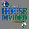 House-Divided-Boston-Celtics-vs-Dallas-Mavericks-SVG-3105241056.png