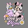 Minnie-Mouse-and-Daisy-Duck-I-Love-You-Mom-SVG-2503241073.png