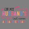 On-My-Husbands-Last-Nerve-All-Day-Everyday-SVG-2503241060.png