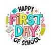 Happy-First-Day-Of-School-Png-Digital-Download-Files-BTSCL180620230004.png