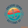 Lake-Life-SVG-Anchors-Down-Bottoms-Up-SVG-Boat-Quote-2268343.png