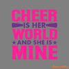 Cheer-Is-Her-World-And-She-Is-Mine-SVG-Cut-2267389.png