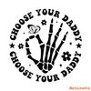 Choose-Your-Daddy-Skeleton-Hand-SVG-Digital-Download-Files-C1904241297.png