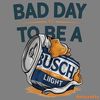 Retro-Bad-Day-To-Be-A-Busch-Light-Quotes-png-1706242018.png