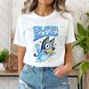 Super Bluey Shirt  Bluey Family Shirt, Bluey Birthday Party Shirt, Custom Bluey Family Shirts, Custom Birthday Matching Shirt,.jpg