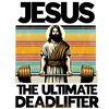 Jesus-the-Ultimate-Deadlifter-Png-Digital-Download-Files-PNG140624CF1310.png