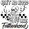 Ain't-No-Hood-Like-Fatherhood-SVG-PNG-Digital-Download-Files-SVG250624CF5343.png