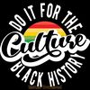 Do-It-for-the-Culture-Black-History-PNG-Digital-Download-SVG250624CF6074.png