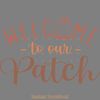 Welcome-to-Our-Patch-Fall-SVG-PNG-Digital-Download-Files-SVG250624CF5931.png