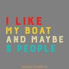 I-Like-My-Boat-and-Maybe-3-People-Digital-Download-SVG280624CF9558.png