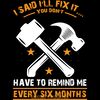 I-Said-I'll-Fix-It-You-Don't-Have-to-Digital-SVG280624CF9061.png