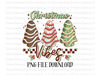 Christmas Vibes PNG Little Debbie Christmas SVG, Funny Christmas shirt design, Tis the Season for Little Debbie, Christmas Tree Cakes svg.jpg