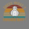 Chicken-Tshirt-Design-Guess-What-Digital-Download-Files-PNG270624CF7840.png