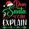 Dear-Santa-I-Can-Explain-Christmas-Gifts-SVG270624CF8270.png