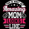 This-is-What-an-Amazing-Mom-Looks-Like-Digital-Download-SVG260624CF6838.png