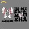 Custom-Bow-In-My-Baseball-Mom-Era-SVG-Digital-Download-1704241027.png