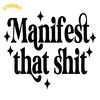 Manifest-That-Shit-SVG-Digital-Download-Files-1150223916.png