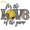 For-The-Love-Of-The-Game-Softball-Digital-Download-Files-2064978.png