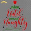 Christmas-Nice-Until-Proven-Naughty-SVG-Digital-Download-Files-SVG190624CF1718.png