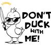 Don't-Duck-with-Me-Sarcstic-Funny-SVG-Digital-Download-Files-SVG190624CF1474.png