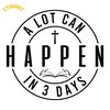A-Lot-Can-Happens-in-3-Days-Digital-Download-Files-SVG200624CF2734.png