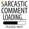 Sarcastic-Comment-Loading...-Please-Wait-SVG200624CF2738.png