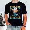 Father'S Day The Little Mermaild King Triton Shirt, Best Dad In Atlatica T-shirt, Best Dad Ever, Gift For Dad, Disneyland Vacation Tee.jpg
