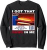 I Got That Dawg In Me, Funny Hot Dogs Combo Sweatshirt.jpg