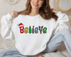 Believe in Santa Claus Sweatshirt, Believe Christmas Unisex Sweatshirt, Santa Christmas Believe Sweater, Christmas Family Matching Shirt 2.jpg