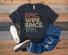 Epic Wife Since 1991 Shirt, 30th Wedding Anniversary Gift for Wife, 30 Year Anniversary Gift for Her, Best Wife Birthday Gift from Husband.jpg