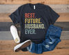 Fiance Shirt, Fiance Gift for Him, Engagement Gift for Men, Gifts for Fiance, Future Husband, Dating Anniversary, Boyfriend Birthday Gift.jpg