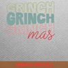 Grinchmas - Grinches Christmas Stolen Merry PNG, Grinches Christmas PNG, Xmas Digital Png Files.jpg