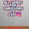 All I Want For Christmas - Gta Cutting-Edge Graphics PNG, Gta PNG, Vice City Digital Png Files.jpg