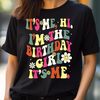 Its Me Hi Im The Birthday Girl Its Me Birthday Party T-Shirt, Finding It'S Me PNG, It's Me PNG.jpg