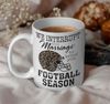 We Interrupt This Marriage To Bring You Football Season Mug, Season Football Coffee Mug, College Football Game Day Mug, College Football.jpg