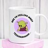 Are You Feeling Mad, Nanalan Meme,Who's That Wonderful Girl Mug, Nanalan Peepo Mug, Cute Meme Mug, Girl Birthday Gift,Funny Meme Mug 2.jpg