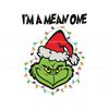 Im A Mean One Grinch Santa Hat SVG Graphic Design File.jpg