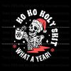 Retro Ho Ho Holy Shit What A Year SVG Digital Cricut File.jpg