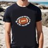 American Football Is My Valentine Day T-shirt.jpg