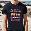 My Awesome 1st Graders Are My Valentine T-shirt.jpg