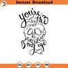 SVG150524214- You are the my eye, Halloween, SVG Silhouette, Cricut File.jpg