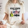 Gail Lewis Shirt, Gail Lewis Comfort T-Shirt, Gail Lewis Singing Out, I Miss Gail Lewis Shirt, Funny Meme Shirt, Trending Tee1.jpg