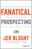 PDF-EPUB-Fanatical-Prospecting-The-Ultimate-Guide-to-Opening-Sales-Conversations-and-Filling-the-Pipeline-by-Leveraging-Social-Selling-Telephone-Email-Text-and-