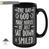 Horse - The Day God Made Horses Coffee Mug.jpg