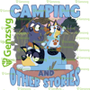 Camping And Other Stories B$l#uey and Friends TShirt, Funny B$l#uey Dad Family TShirt, B$l#uey Family Tshirt.png