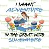 I Want Adventure In the Great Wide Somewhere TShirt, Princess Be#lle Shirt, Beauty and Beast Shirt.png